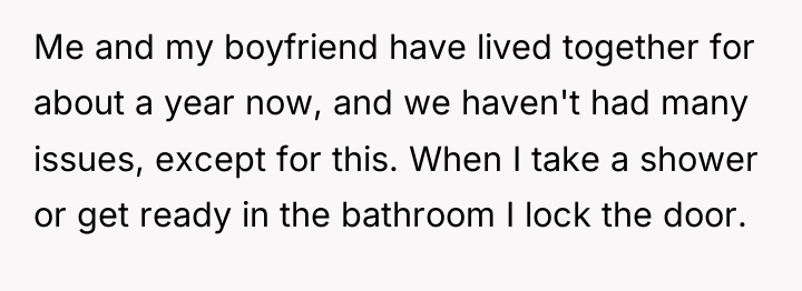 Me and my boyfriend have lived together for about a...