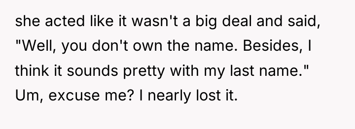 she acted like it wasn't a big deal and said,...