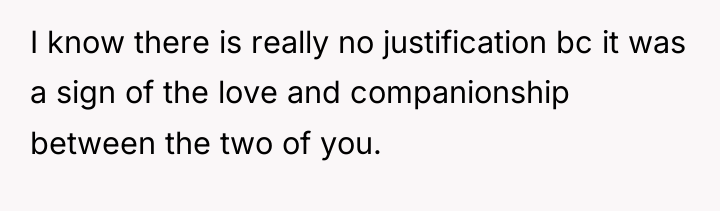 I know there is really no justification bc it was...
