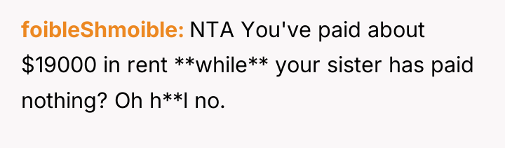 foibleShmoible NTA You've paid about $19000 in rent **while** your...