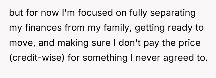 but for now I'm focused on fully separating my finances...