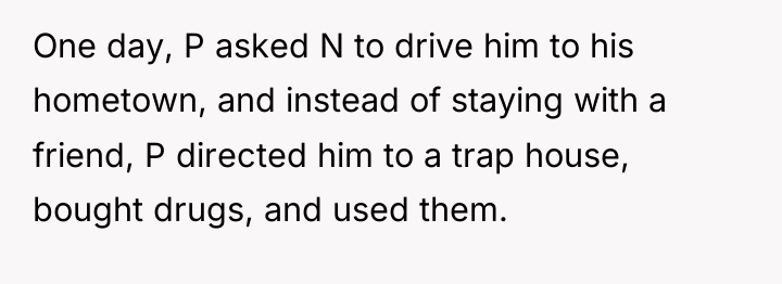 One day, P asked N to drive him to his...