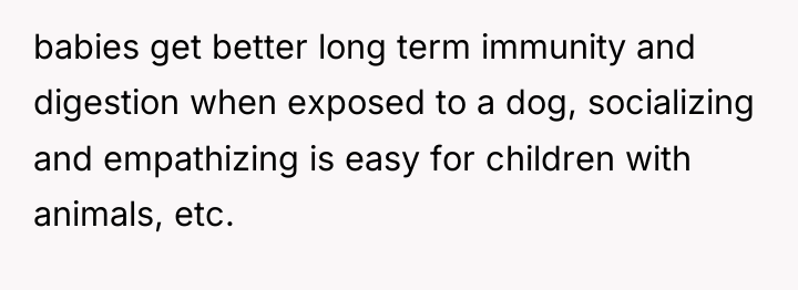 babies get better long term immunity and digestion when exposed...