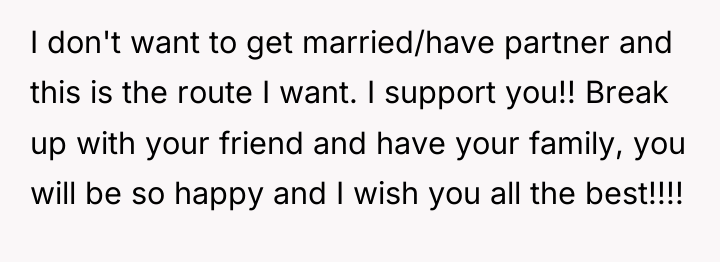 I don't want to get married/have partner and this is...