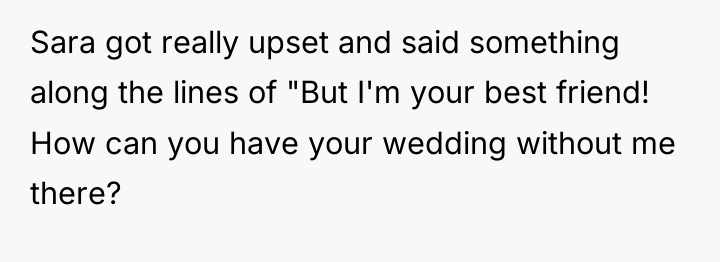 Sara got really upset and said something along the lines...
