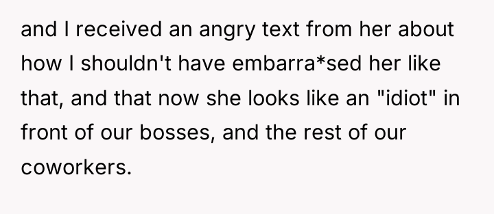 and I received an angry text from her about how...