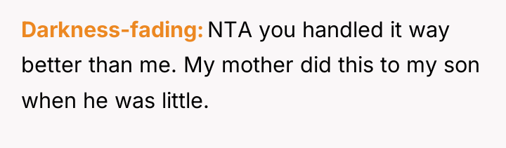 Darkness-fading NTA you handled it way better than me. My...