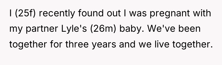 I (25f) recently found out I was pregnant with my...