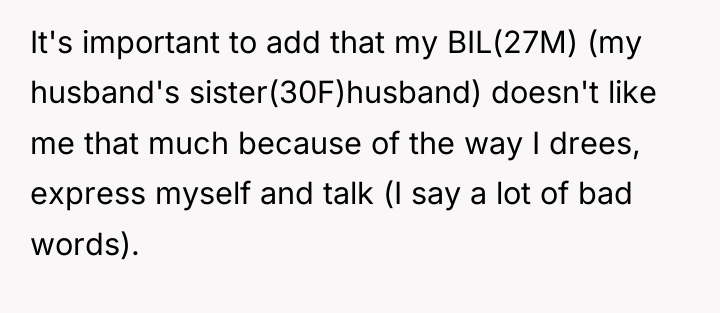 It's important to add that my BIL(27M) (my husband's sister(30F)husband)...