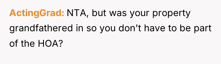 ActingGrad NTA, but was your property grandfathered in so you...