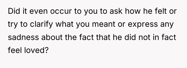Did it even occur to you to ask how he...