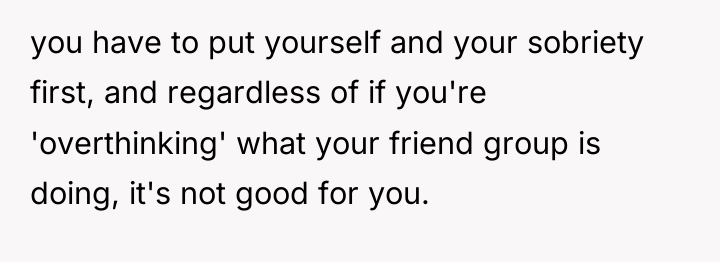 you have to put yourself and your sobriety first, and...