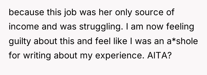 because this job was her only source of income and...
