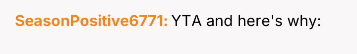 SeasonPositive6771 YTA and here's why: