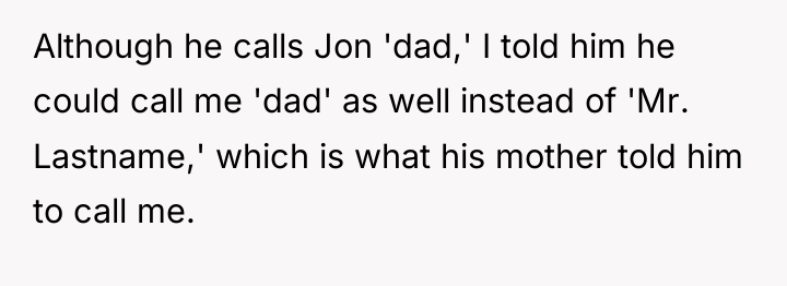 Although he calls Jon 'dad,' I told him he could...