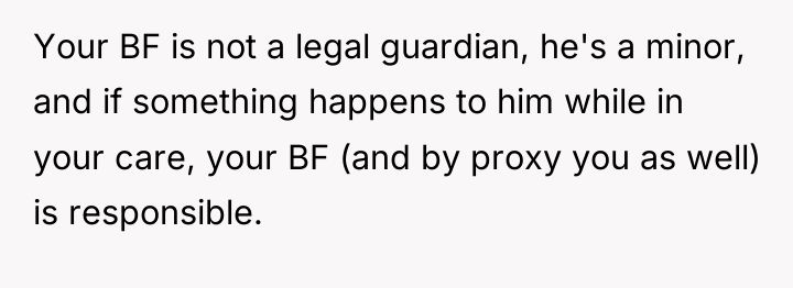 Your BF is not a legal guardian, he's a minor,...
