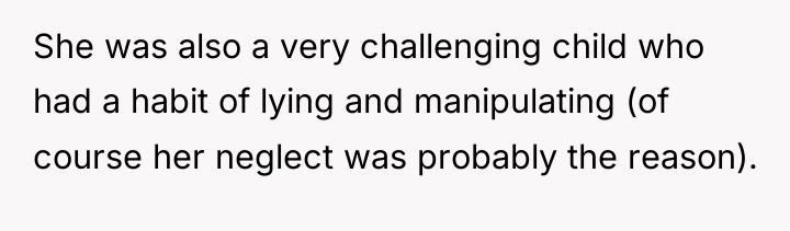 She was also a very challenging child who had a...