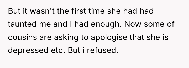But it wasn't the first time she had had taunted...