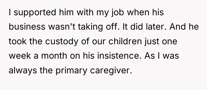 I supported him with my job when his business wasn't...