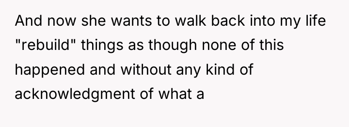And now she wants to walk back into my life...
