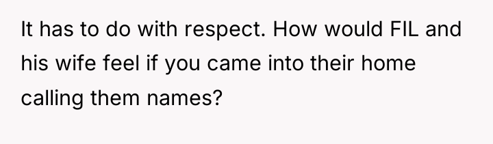 It has to do with respect. How would FIL and...