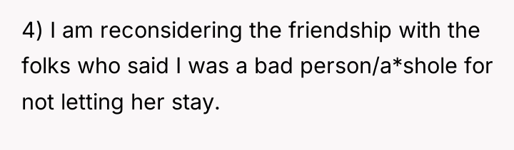 4) I am reconsidering the friendship with the folks who...