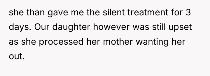 she than gave me the silent treatment for 3 days....