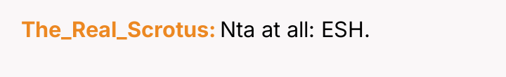 The_Real_Scrotus Nta at all: ESH.