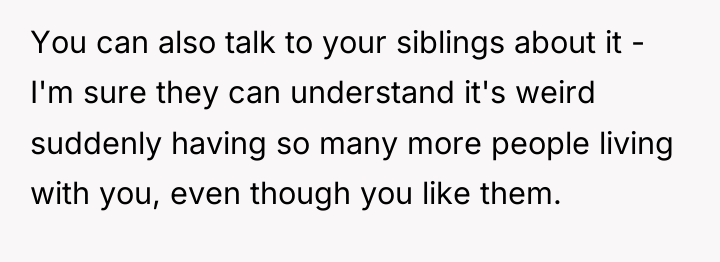 You can also talk to your siblings about it -...