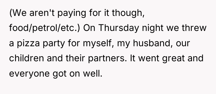 (We aren't paying for it though, food/petrol/etc.) On Thursday night...
