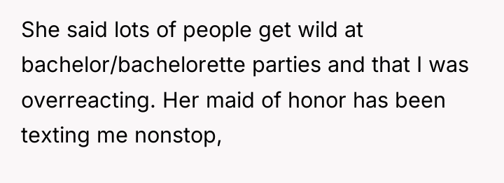 She said lots of people get wild at bachelor/bachelorette parties...