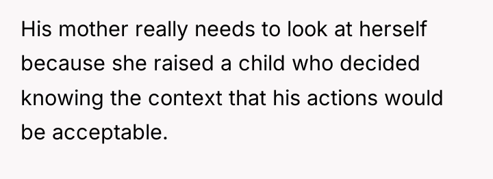His mother really needs to look at herself because she...