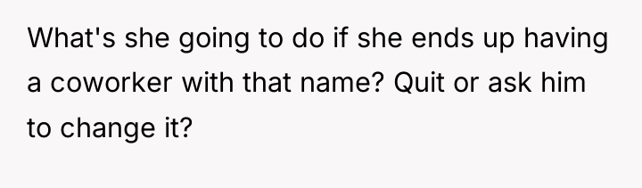 What's she going to do if she ends up having...