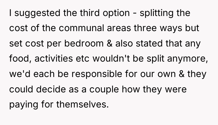 I suggested the third option - splitting the cost of...