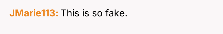 JMarie113 This is so fake.