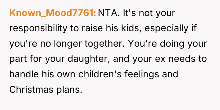 Known_Mood7761 NTA. It's not your responsibility to raise his kids,...