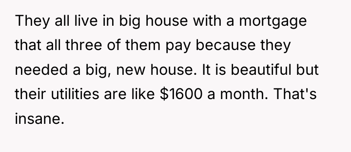 They all live in big house with a mortgage that...
