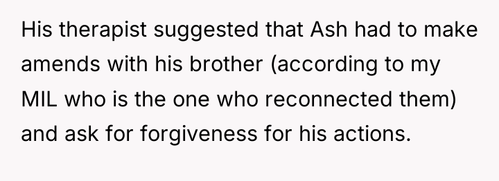 His therapist suggested that Ash had to make amends with...