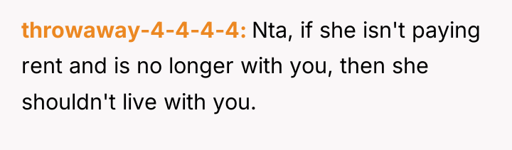 throwaway-4-4-4-4 Nta, if she isn't paying rent and is no...