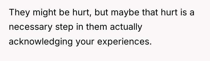 They might be hurt, but maybe that hurt is a...