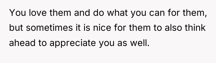 You love them and do what you can for them,...