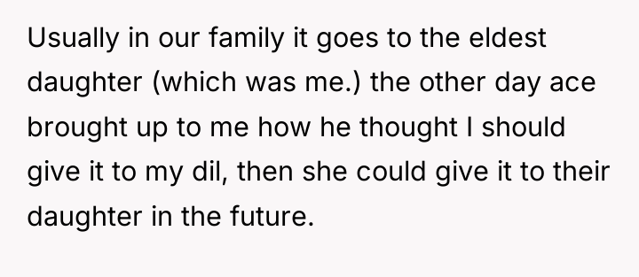 Usually in our family it goes to the eldest daughter...