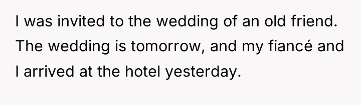 I was invited to the wedding of an old friend....