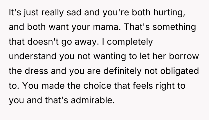 It's just really sad and you're both hurting, and both...