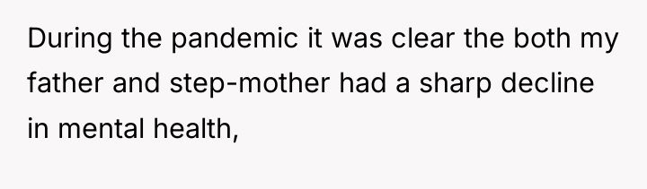 During the pandemic it was clear the both my father...