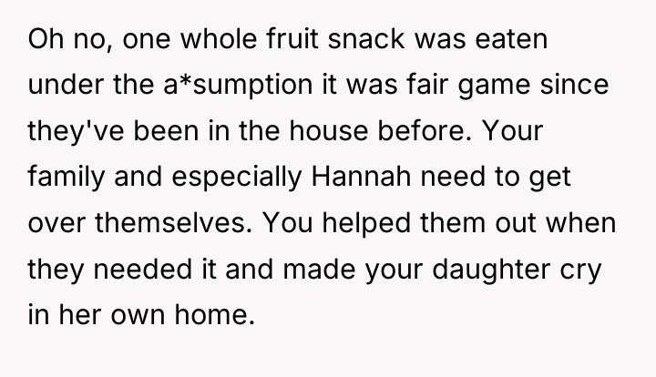 Oh no, one whole fruit snack was eaten under the...