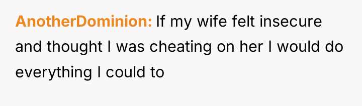 AnotherDominion If my wife felt insecure and thought I was...