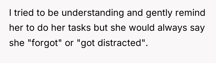 I tried to be understanding and gently remind her to...