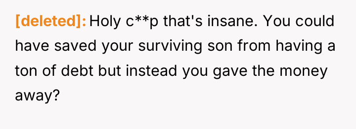[deleted] Holy c**p that's insane. You could have saved your...