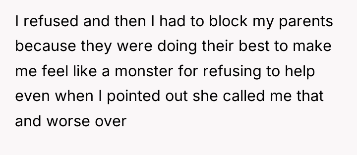 I refused and then I had to block my parents...